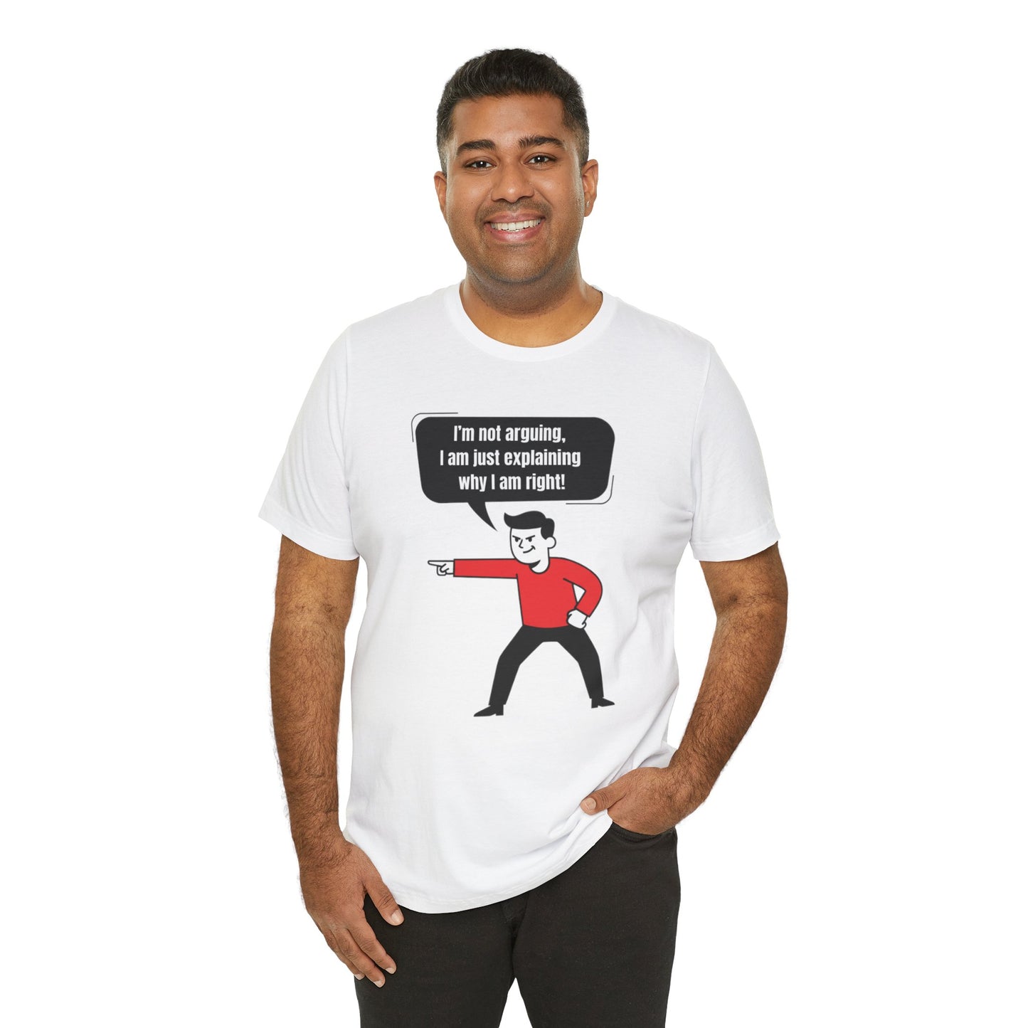 I'm Not Arguing Tee