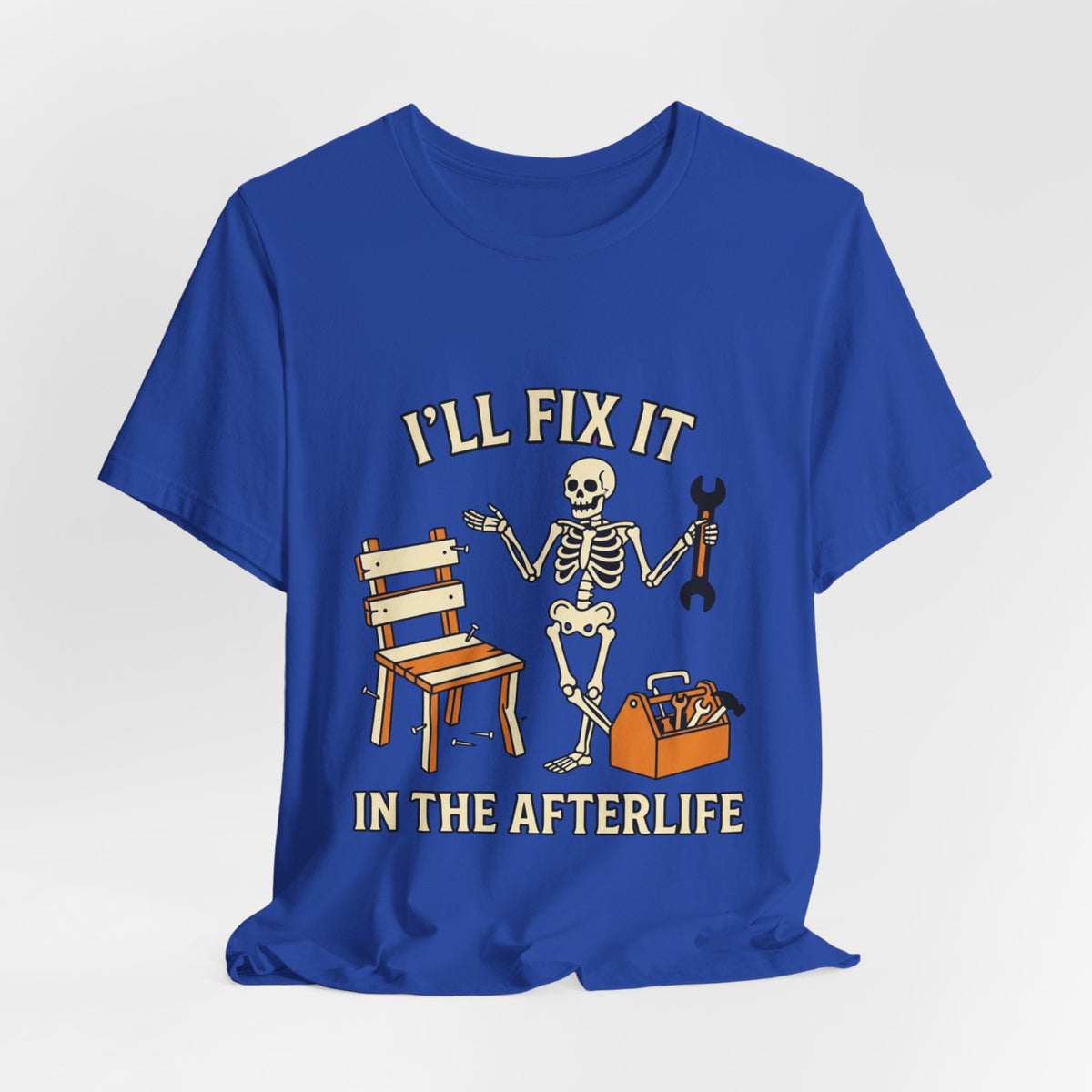 I’ll Fix It in the Afterlife Skeleton Mechanic T-Shirt