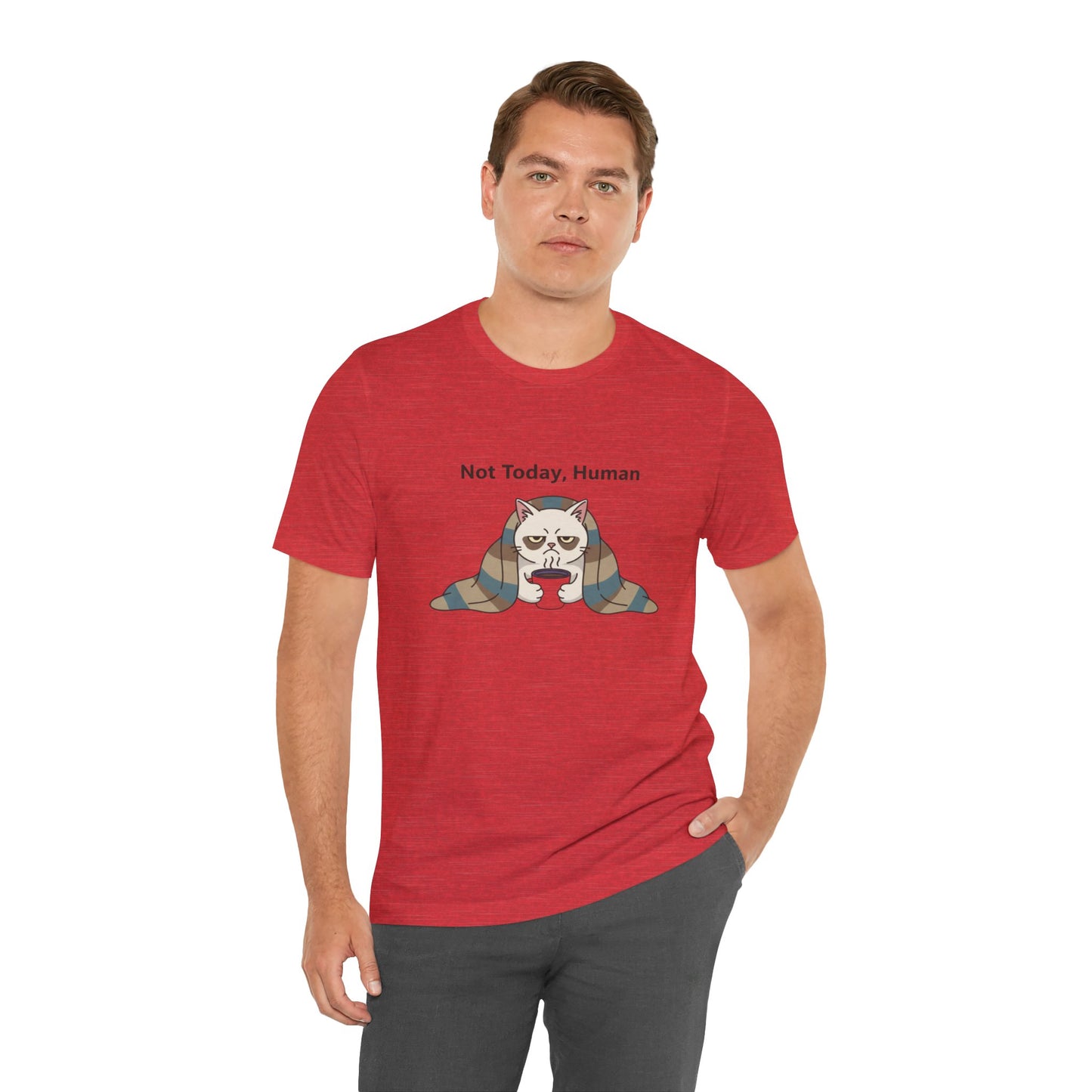 Not Today, Human Graphic Tee