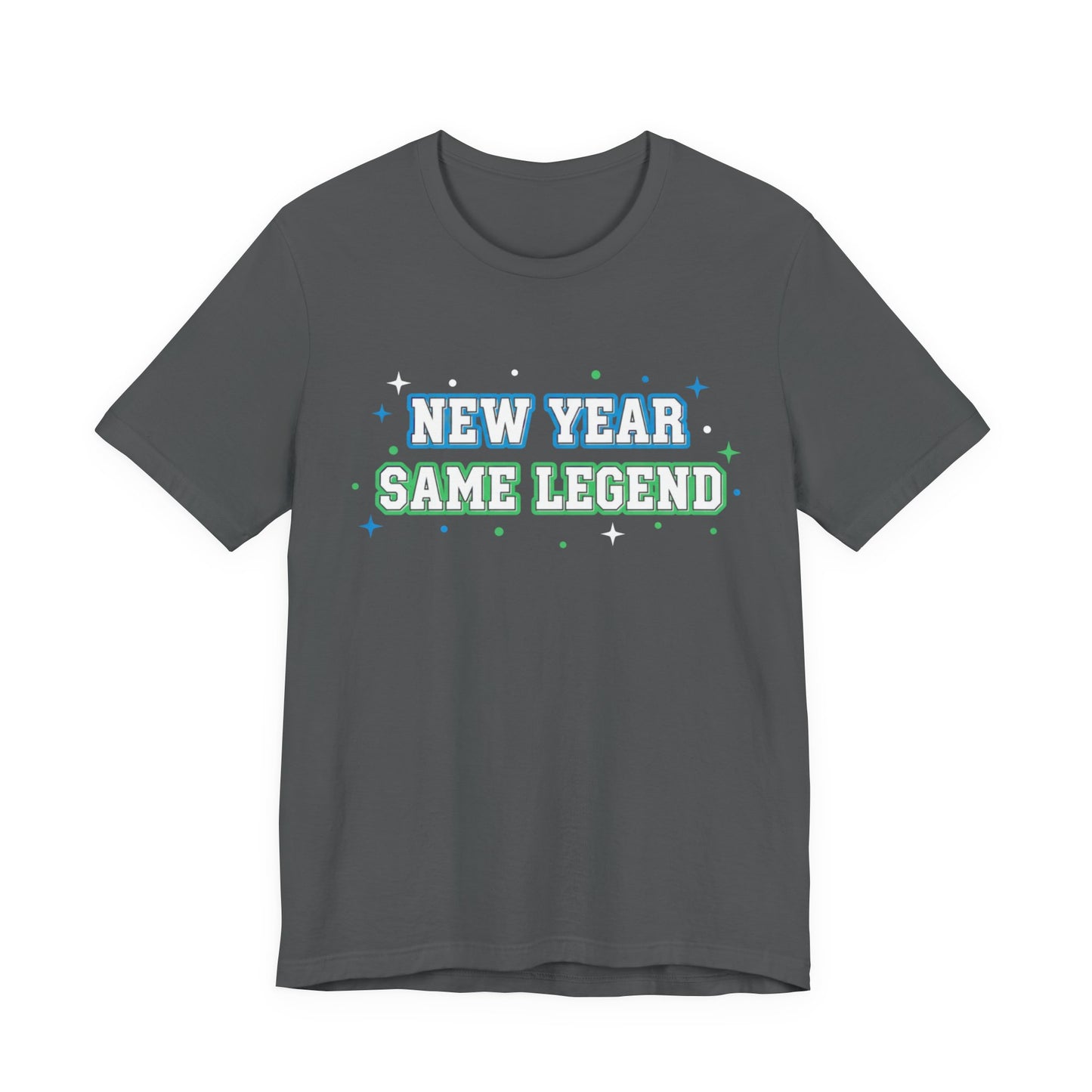 New Year Same Legend T-Shirt — Funny Holiday New Year's Tee