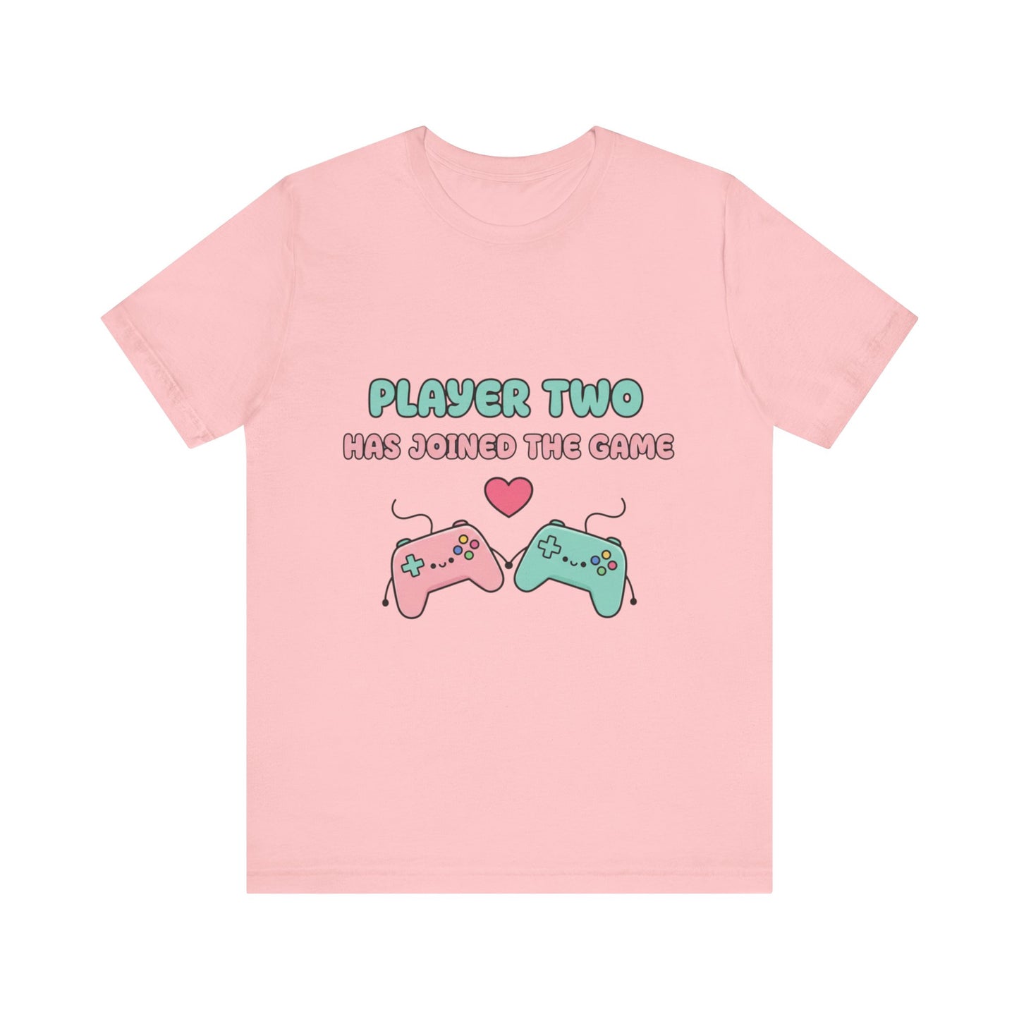 Player Two Has Joined The Game Unisex Tee