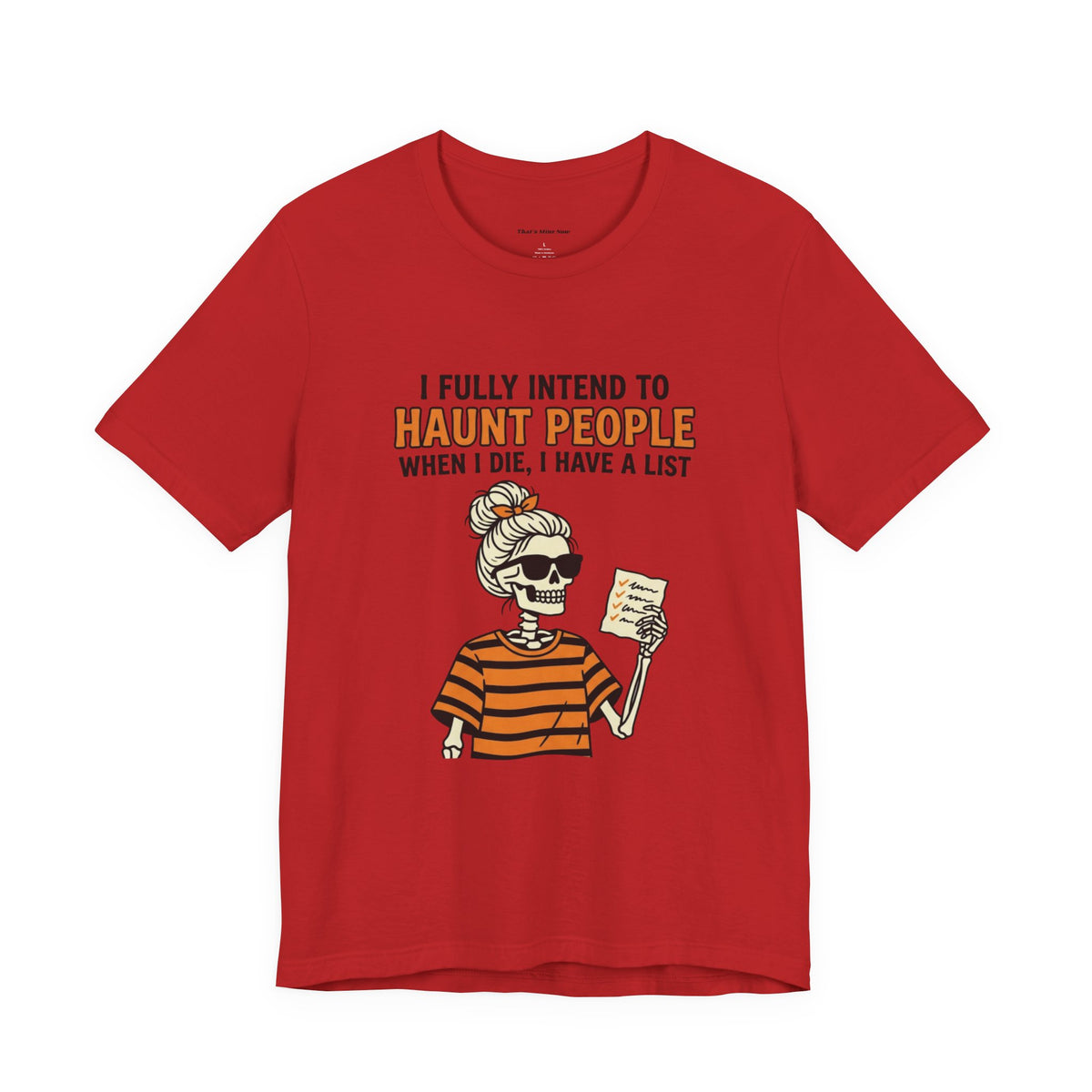 Halloween Skeleton Tee — “I Fully Intend to Haunt People” Graphic Shirt