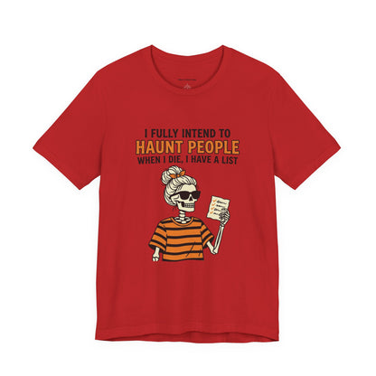 Halloween Skeleton Tee — “I Fully Intend to Haunt People” Graphic Shirt