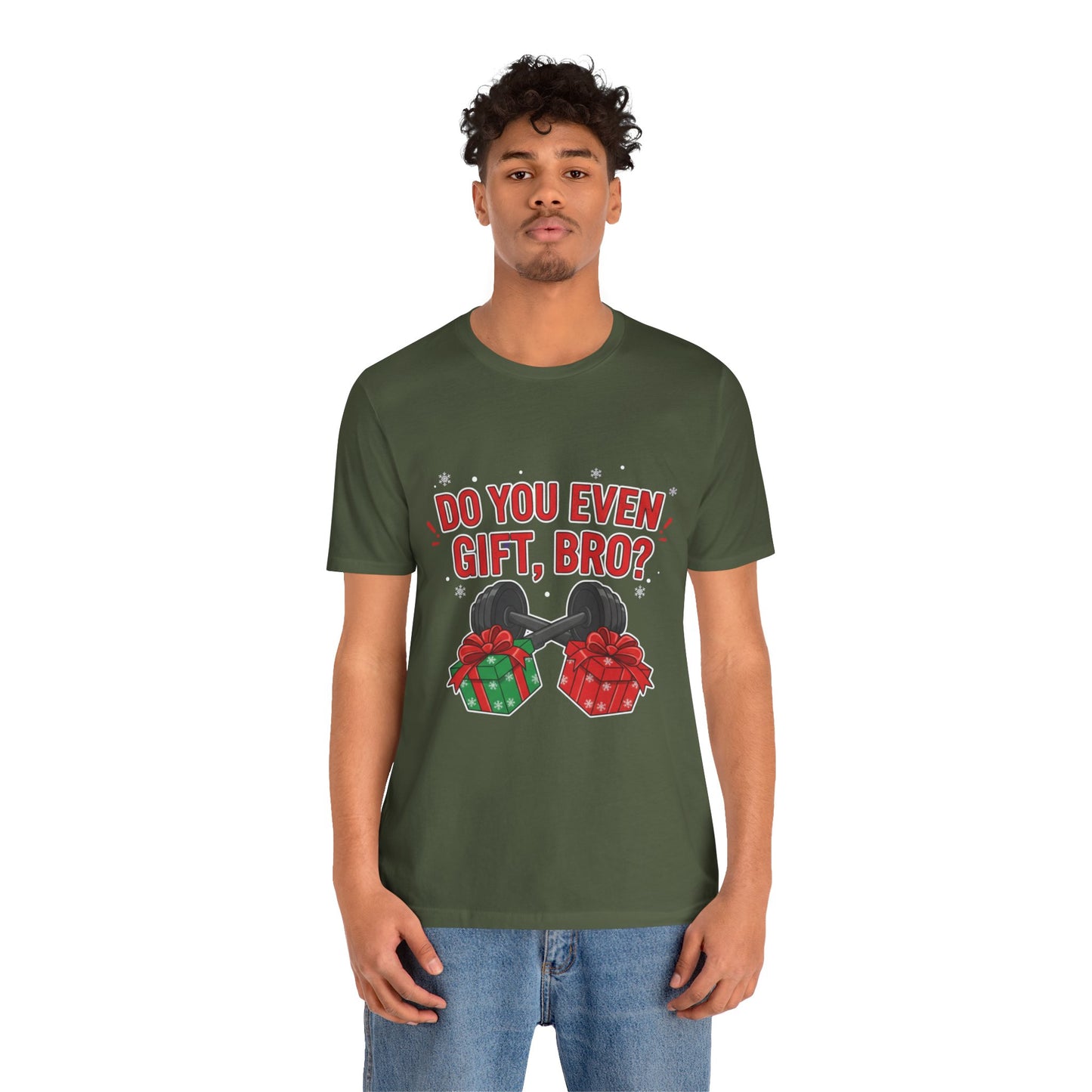 Do You Even Gift, Bro? T-Shirt