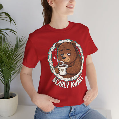Bearly Awake Unisex Tee