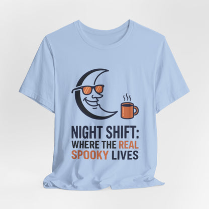 Night Shift Tee — "Night Shift: Where the Real Spooky Lives" Moon & Coffee Halloween Shirt