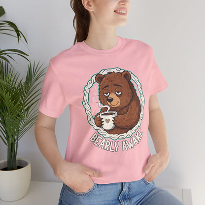 Bearly Awake Unisex Tee