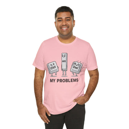 Ctrl Alt Del My Problems Tee