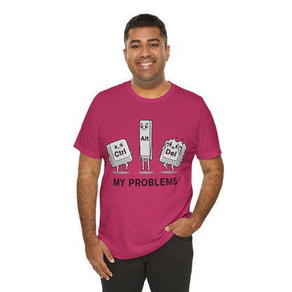 Ctrl Alt Del My Problems Tee