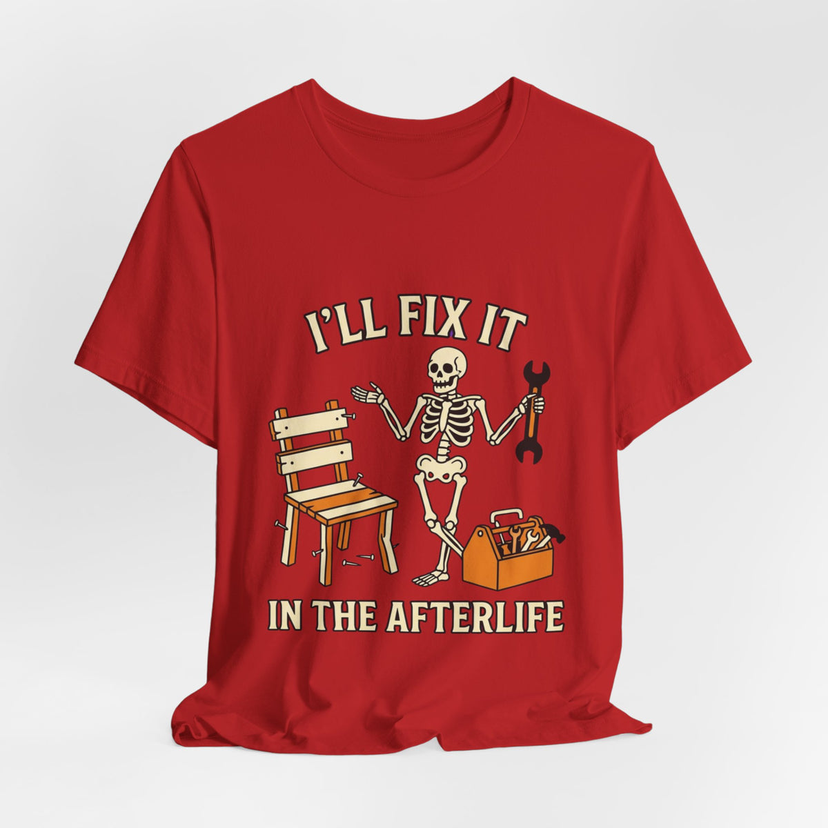I’ll Fix It in the Afterlife Skeleton Mechanic T-Shirt