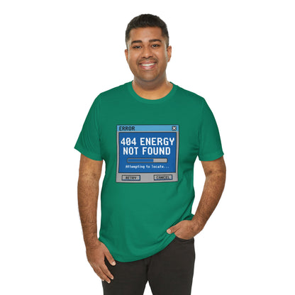 404 Energy Not Found Tee
