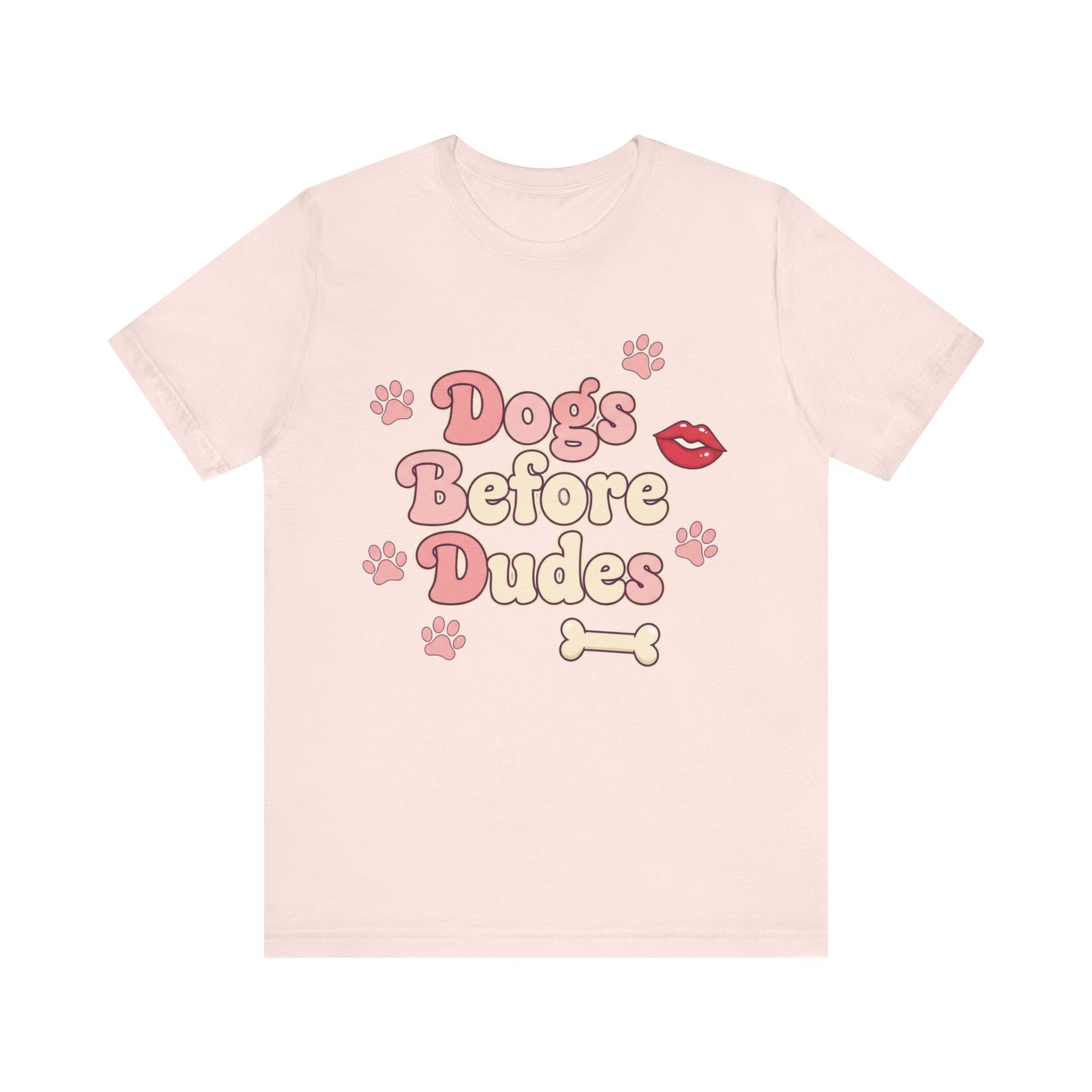 Dogs Before Dudes Tee