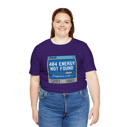 404 Energy Not Found Tee