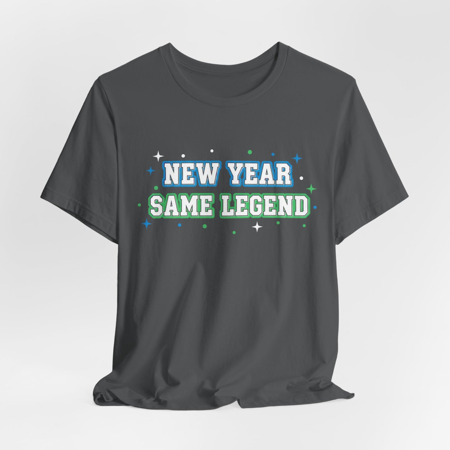 New Year Same Legend T-Shirt — Funny Holiday New Year's Tee