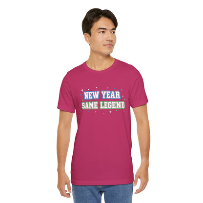 New Year Same Legend T-Shirt — Funny Holiday New Year's Tee