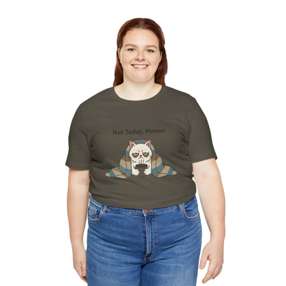 Not Today, Human Graphic Tee