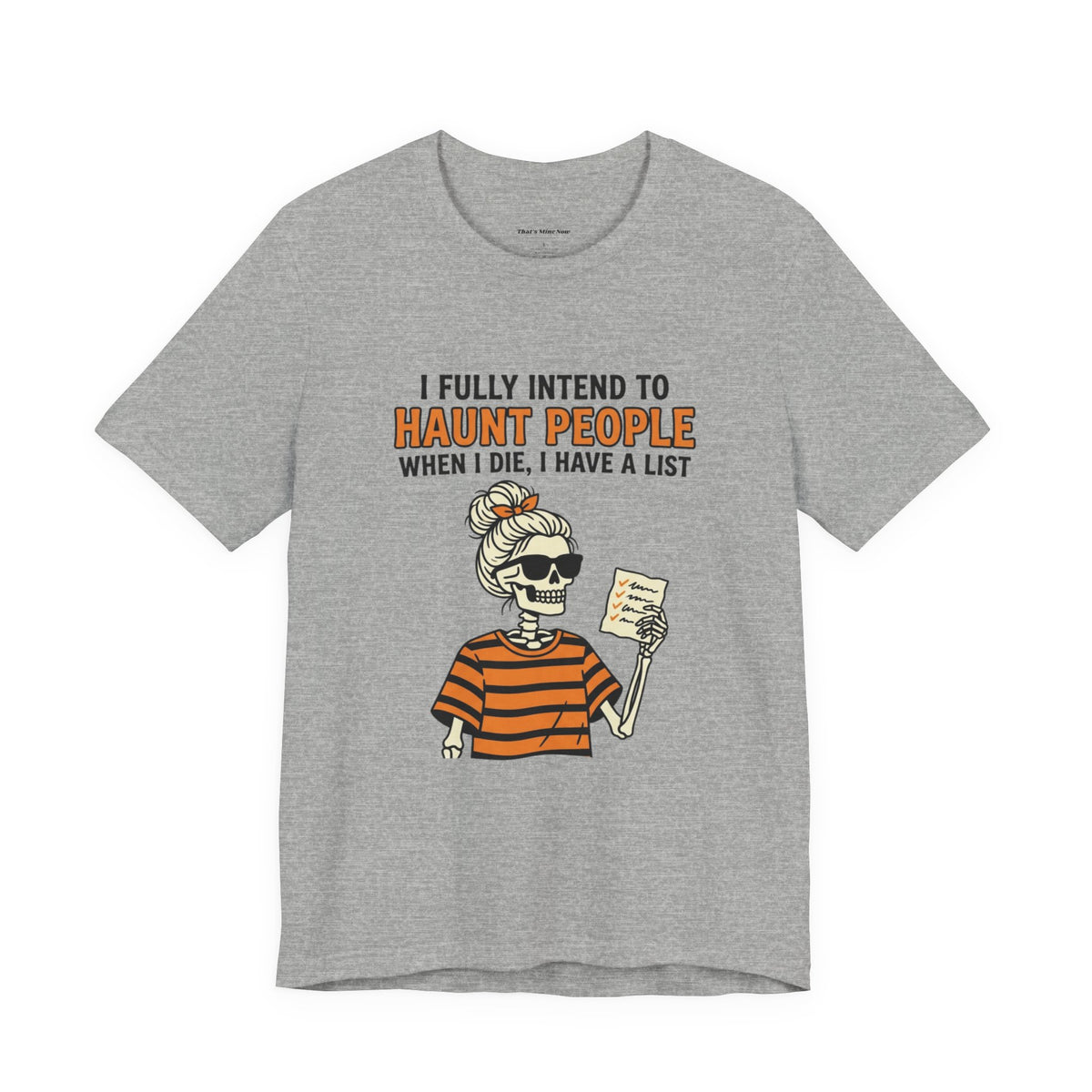 Halloween Skeleton Tee — “I Fully Intend to Haunt People” Graphic Shirt