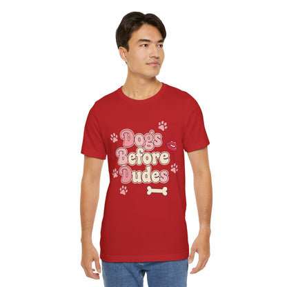 Dogs Before Dudes Tee