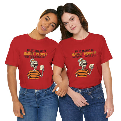 Halloween Skeleton Tee — “I Fully Intend to Haunt People” Graphic Shirt