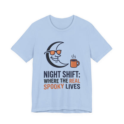 Night Shift Tee — "Night Shift: Where the Real Spooky Lives" Moon & Coffee Halloween Shirt