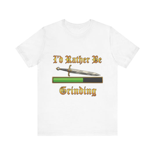 I’d Rather Be Grinding Unisex Tee