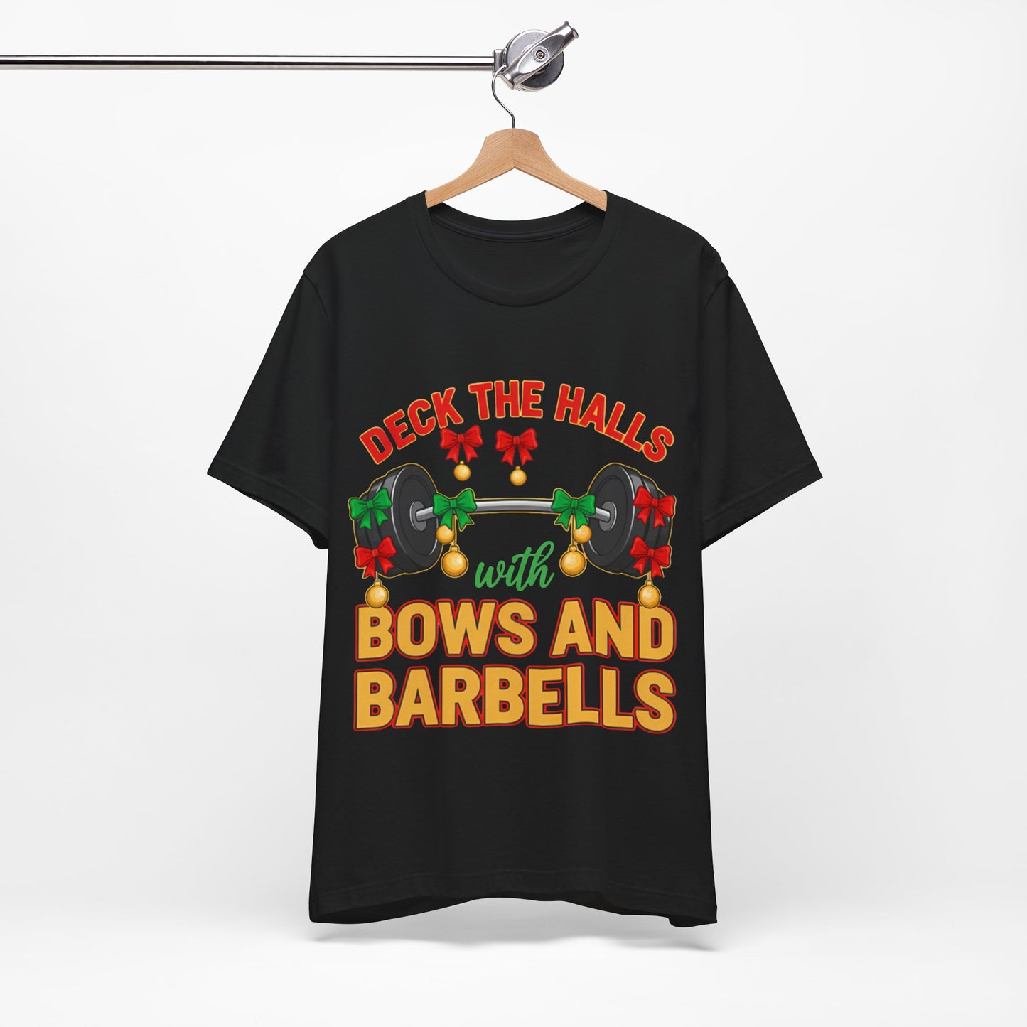 Deck the Halls With Bows and Barbells Tee