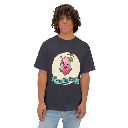 Let's Make Pour Decisions - Playful Oversized Tee