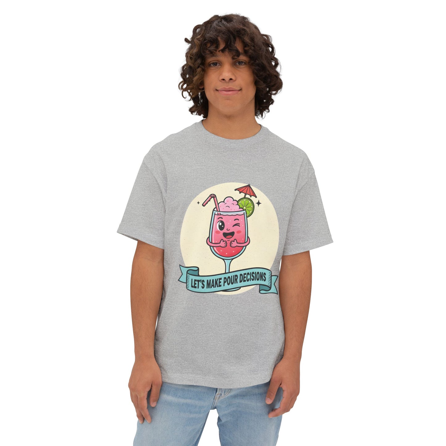 Let's Make Pour Decisions - Playful Oversized Tee