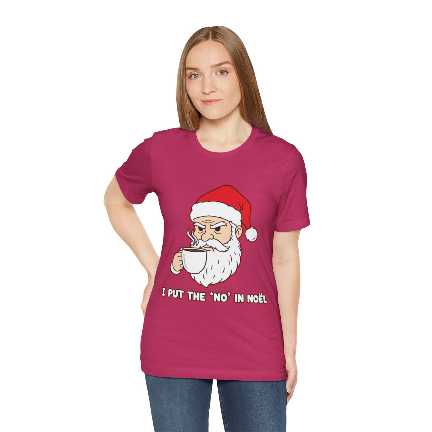 I Put the 'No' in Noël - Funny Santa Tee