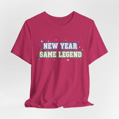 New Year Same Legend T-Shirt — Funny Holiday New Year's Tee