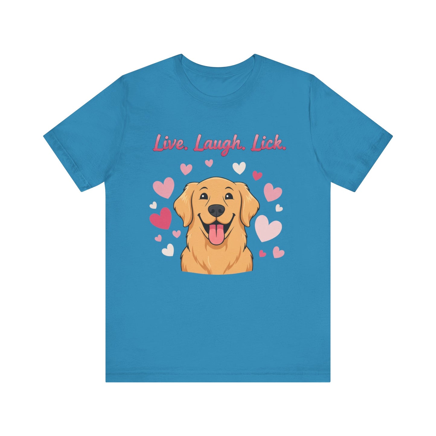 Golden Retriever Live, Laugh, Lick Tee