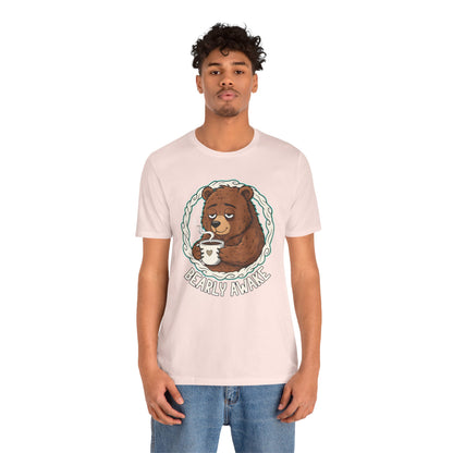 Bearly Awake Unisex Tee