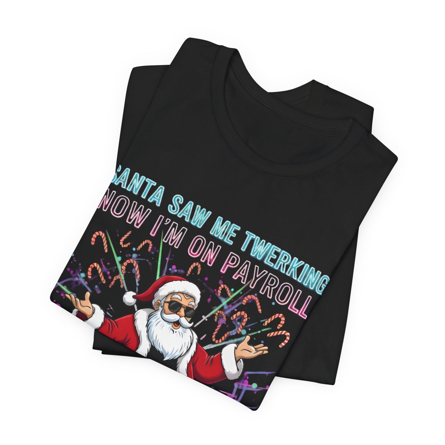 Santa Saw Me Twerking  Tee