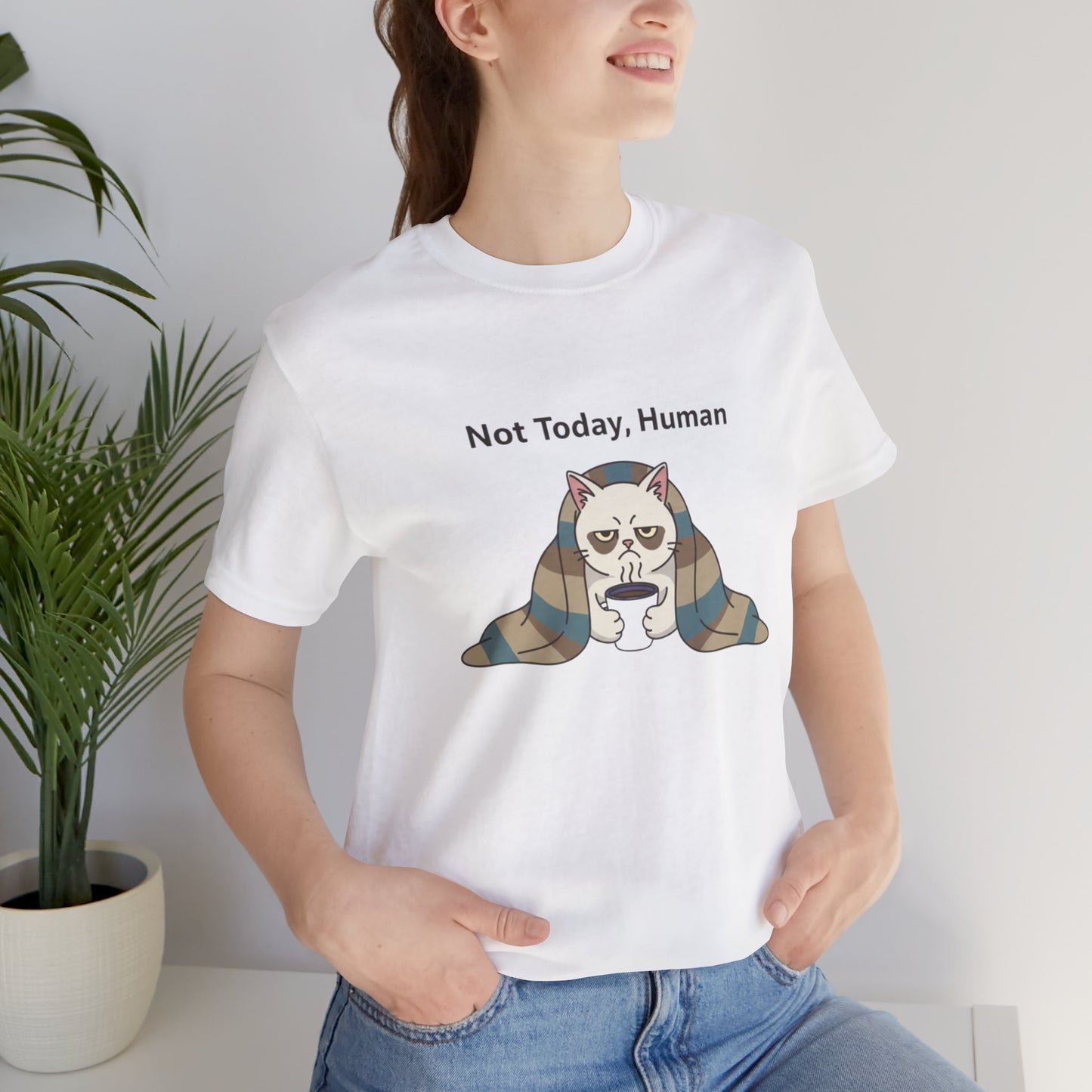 Not Today, Human Graphic Tee