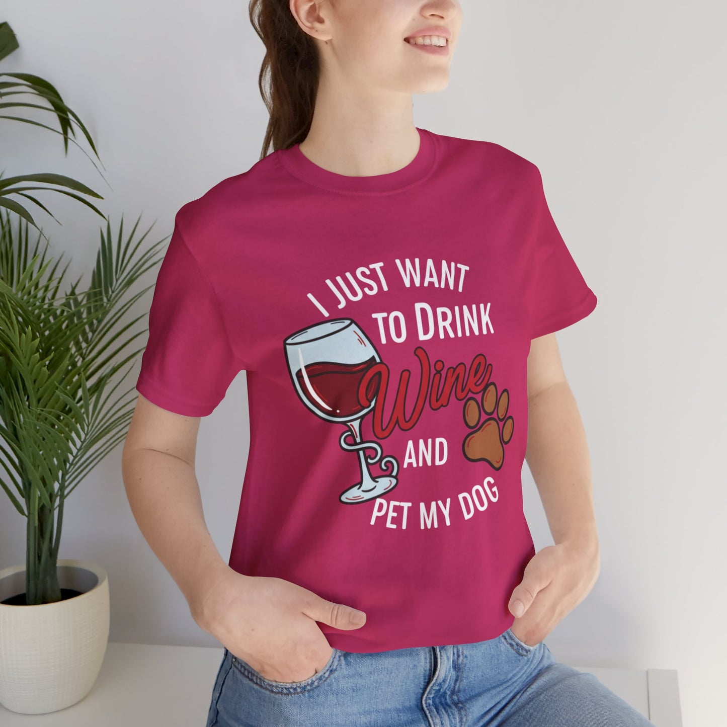 I Just Want To Drink Wine And Pet My Dog Tee