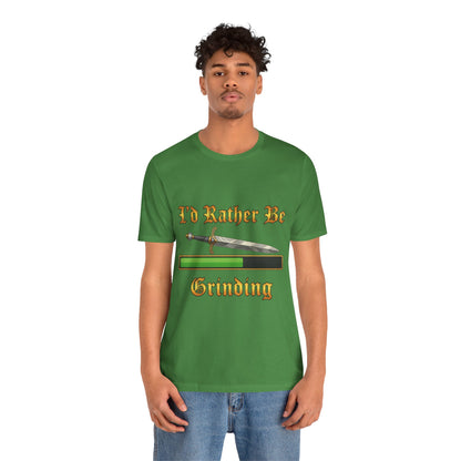 I’d Rather Be Grinding Unisex Tee