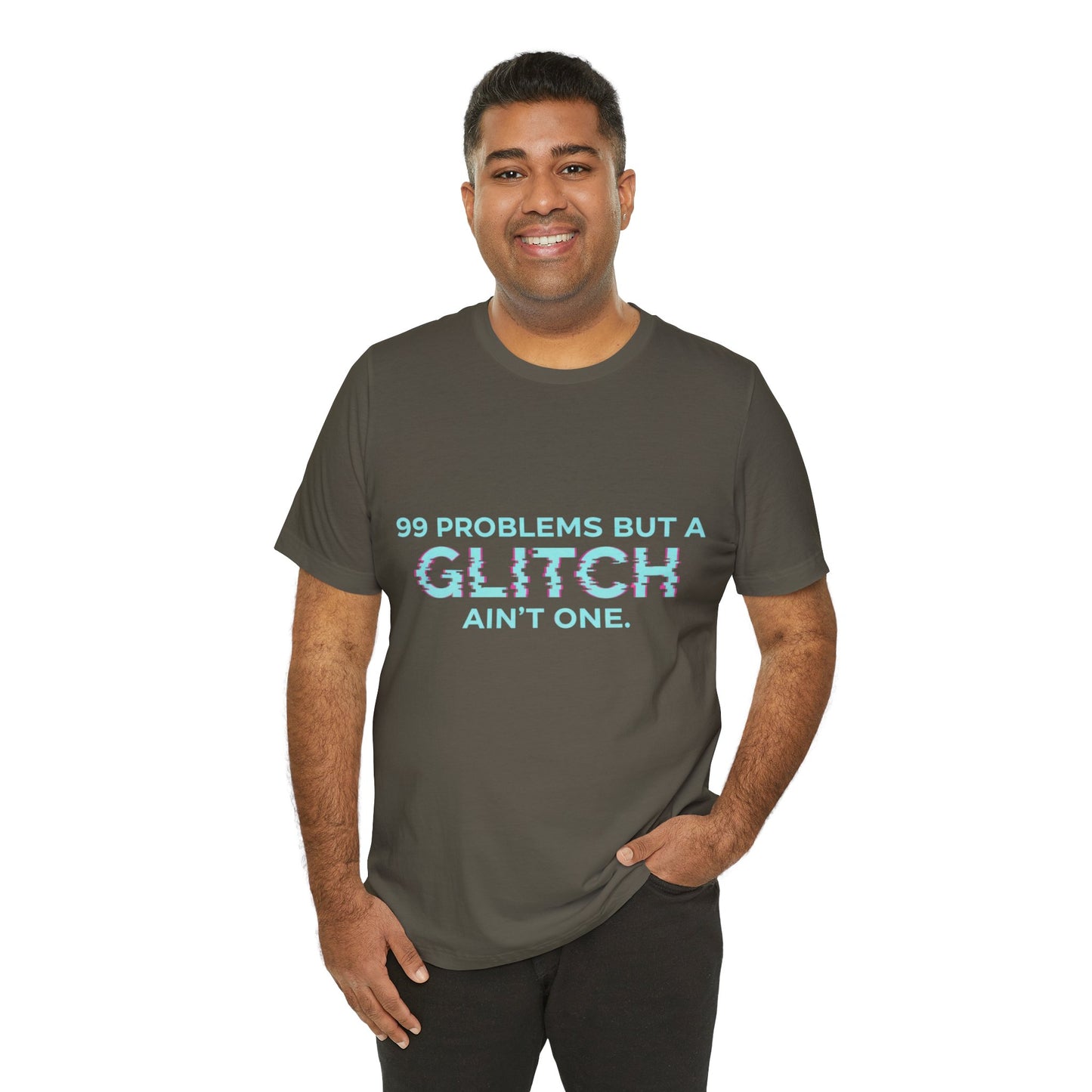 99 Problems But a Glitch Ain't One Unisex Tee