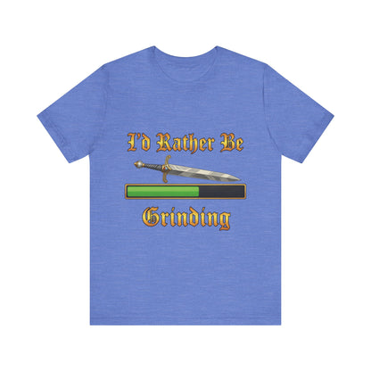 I’d Rather Be Grinding Unisex Tee