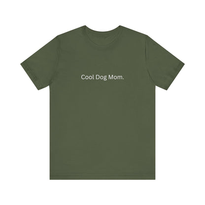 Cool Dog Mom Tee