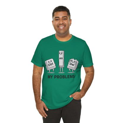 Ctrl Alt Del My Problems Tee