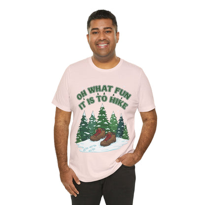 Oh What Fun It Is To Hike T-Shirt