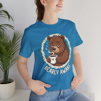 Bearly Awake Unisex Tee