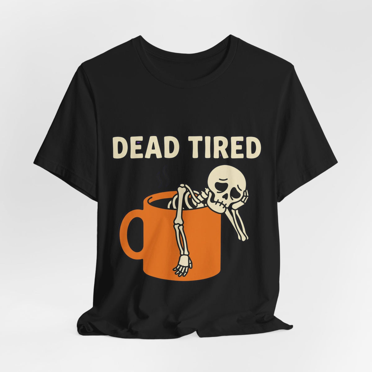 Dead Tired Tee – Funny Skeleton in Coffee Mug Graphic T-Shirt