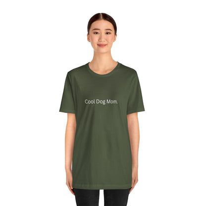 Cool Dog Mom Tee