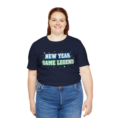 New Year Same Legend T-Shirt — Funny Holiday New Year's Tee