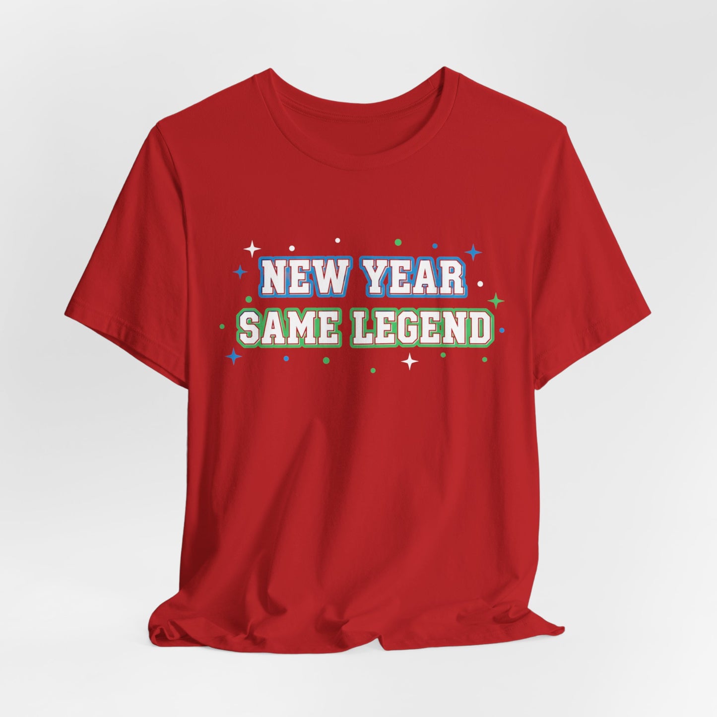 New Year Same Legend T-Shirt — Funny Holiday New Year's Tee