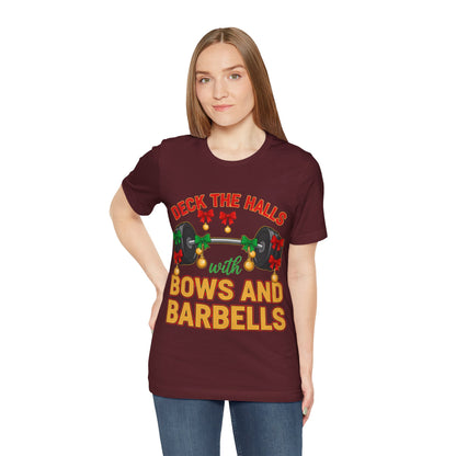 Deck the Halls With Bows and Barbells Tee