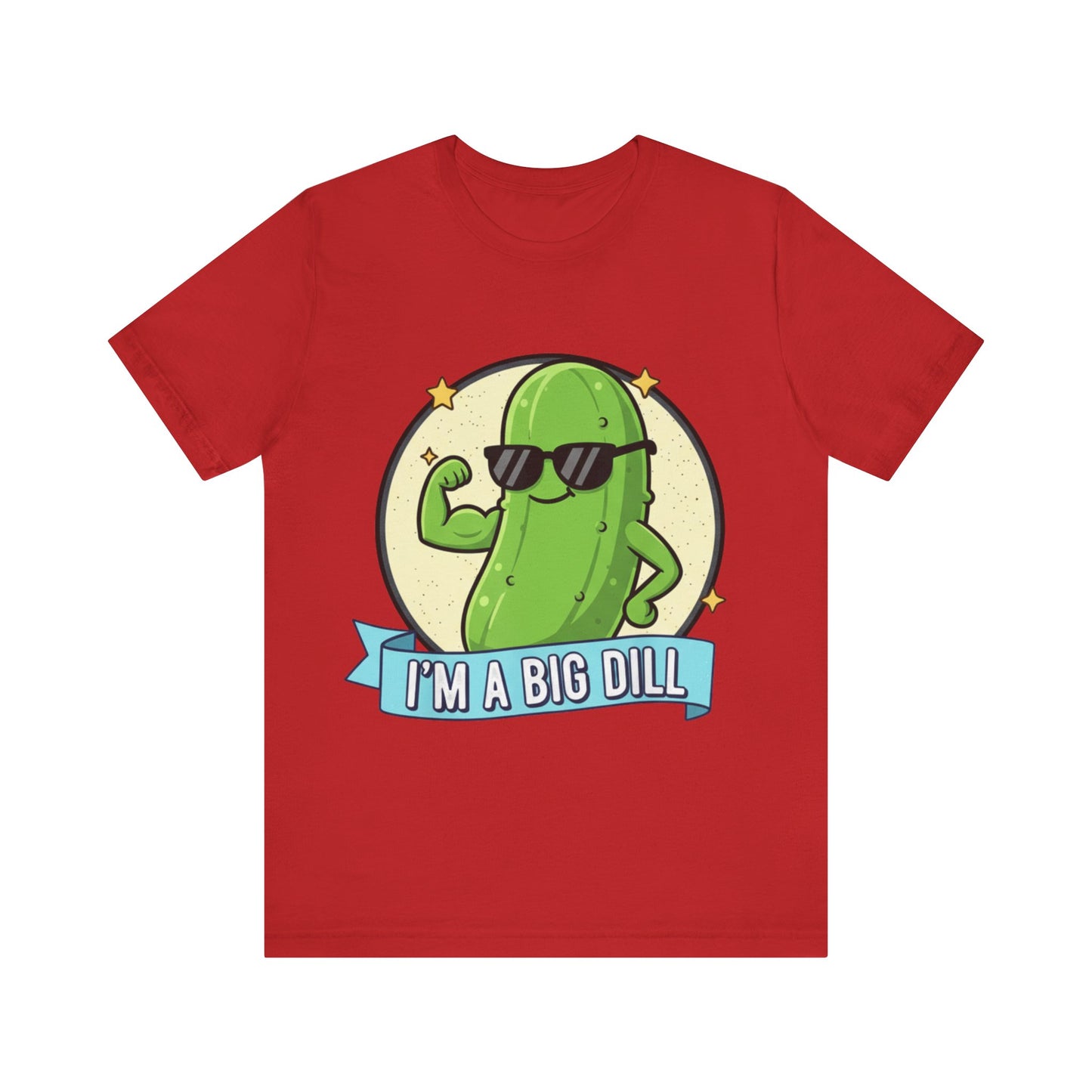 I'm a Big Dill Unisex Tee