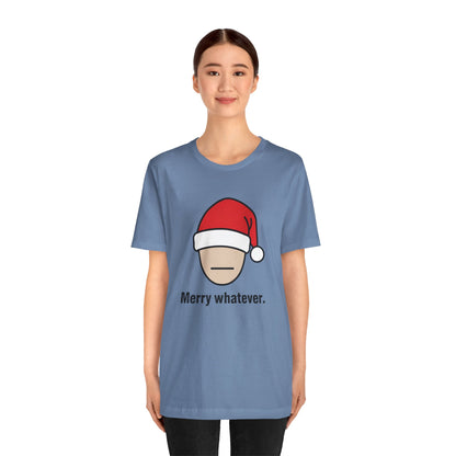 Merry Whatever Christmas Tee