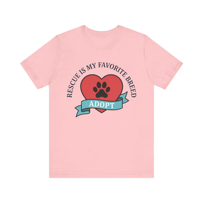 Rescue Is My Favorite Breed Tee